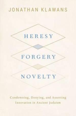 Heresy, Forgery, Novelty