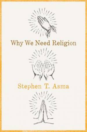 Why We Need Religion