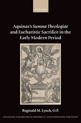 Aquinas's Summa Theologiae And Eucharistic Sacrifice In The Early Modern Period