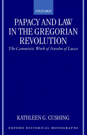 Papacy and Law in the Gregorian Revolution