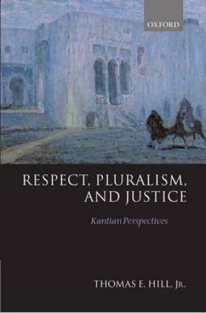 Respect, Pluralism and Justice