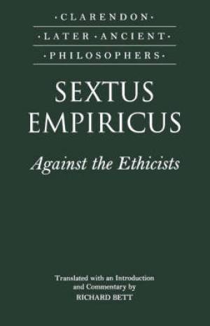 Sextus Empiricus: Against the Ethicists