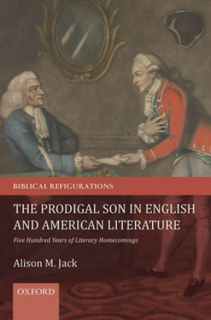 The Prodigal Son in English and American Literature: Five Hundred Years of Literary Homecomings