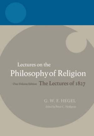 Hegel - Lectures on the Philosophy of Religion