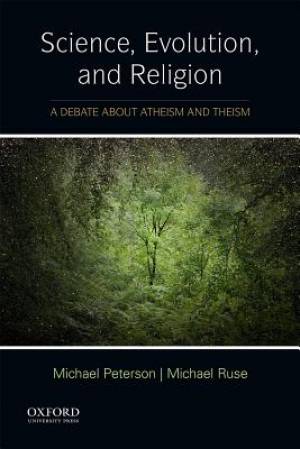 Science, Evolution, and Religion: A Debate about Atheism and Theism