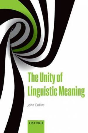 The Unity of Linguistic Meaning