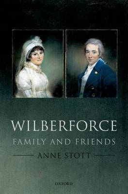 Wilberforce: Family and Friends