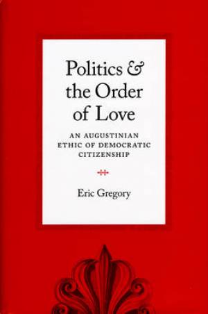 Politics and the Order of Love