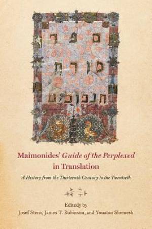 Maimonides' "guide Of The Perplexed" In Translation