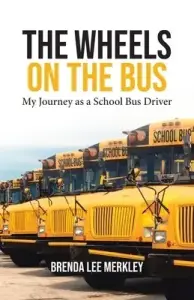 The Wheels on the Bus: My Journey as a School Bus Driver