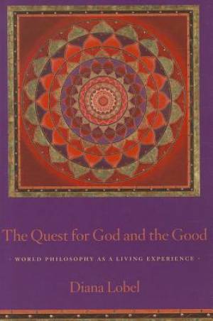 The Quest for God and the Good