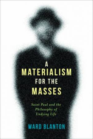 A Materialism for the Masses