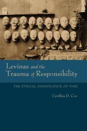 Levinas and the Trauma of Responsibility