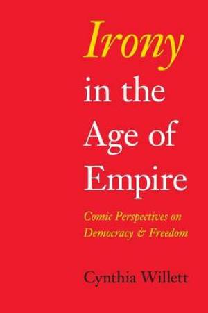 Irony in the Age of Empire: Comic Perspectives on Democracy and Freedom