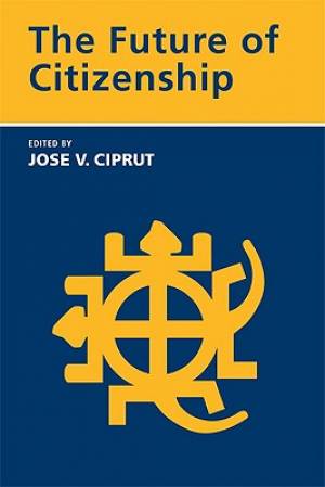 The Future of Citizenship