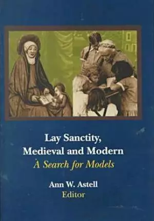 Lay Sanctity, Medieval And Modern