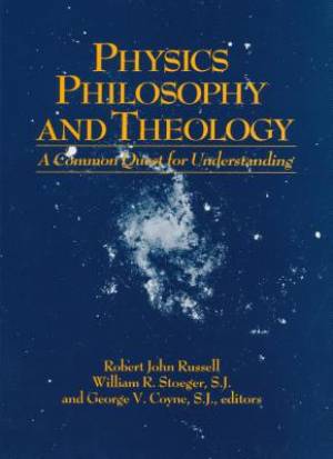 Physics, Philosophy and Theology