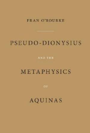 Pseudo-Dionysius and the Metaphysics of Aquinas