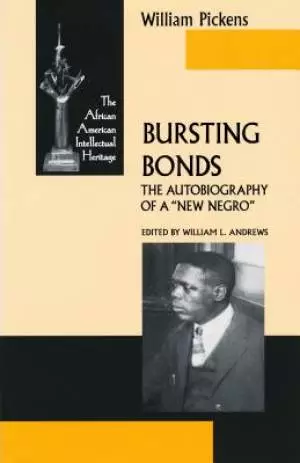 Bursting Bonds: The Autobiography of a New Negro