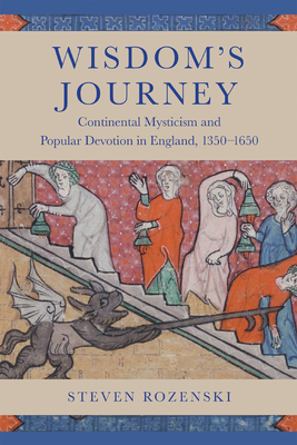 Wisdom's Journey: Continental Mysticism and Popular Devotion in England, 1350-1650