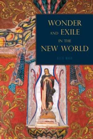 Wonder and Exile in the New World