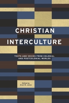 Christian Interculture: Texts and Voices from Colonial and Postcolonial Worlds