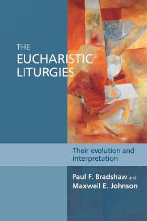 The Eucharistic Liturgies