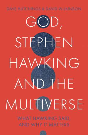 God, Stephen Hawking and the Multiverse