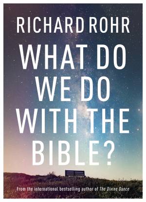 What Do We Do With the Bible?