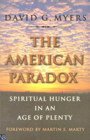 The American Paradox: Spiritual Hunger in an Age of Plenty