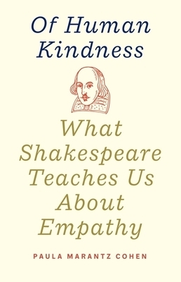 Of Human Kindness: What Shakespeare Teaches Us about Empathy