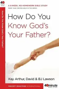 How Do You Know Gods Your Father