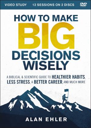 How to Make Big Decisions Wisely Video Study