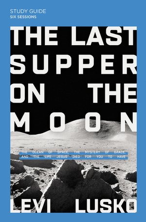 The Last Supper on the Moon Study Guide