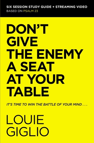 Don't Give the Enemy a Seat at Your Table Bible Study Guide Plus Streaming Video: It's Time to Win the Battle of Your Mind