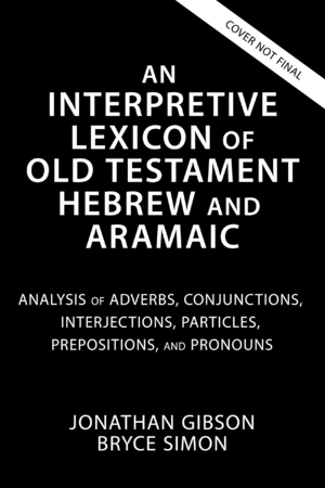 An Interpretive Lexicon of Old Testament Hebrew and Aramaic