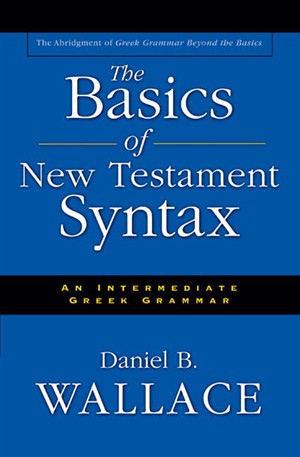 The Basics of New Testament Syntax