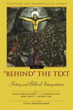 'Behind' the Text: History and Biblical Interpretation