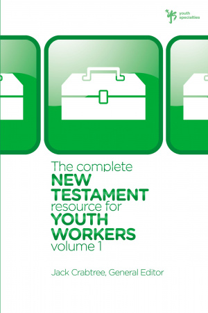 The Complete New Testament Resource for Youth Workers