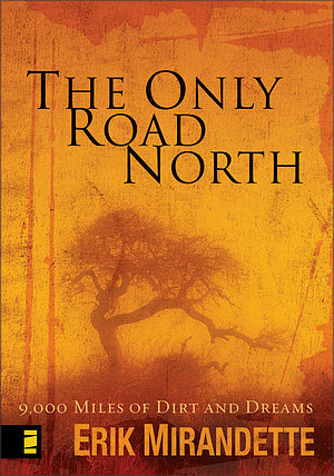 The Only Road North