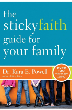 The Sticky Faith Guide for Your Family