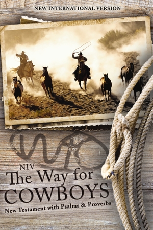 NIV, The Way for Cowboys New Testament with Psalms and Proverbs, Pocket-Sized, Paperback, Comfort Print