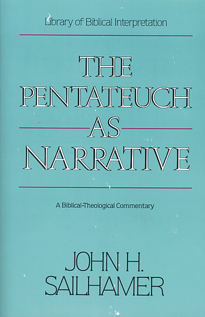 Pentateuch as Narrative: Biblical-Theological Commentary