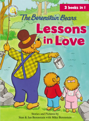 The Berenstain Bears Lessons in Love