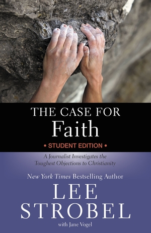 The Case for Faith Student Edition