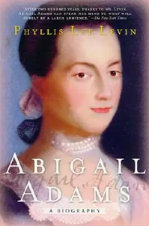 Abigail Adams A Biography