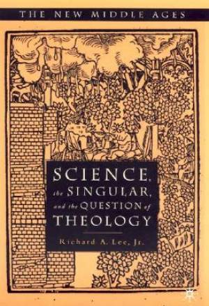 Science, the Singular and the Question of Theology