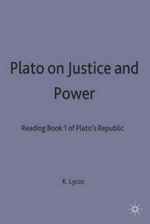 Plato on Justice and Power: Reading Book 1 of Plato's Republic