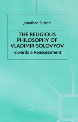 The Religious Philosophy of Vladimir Soloviev