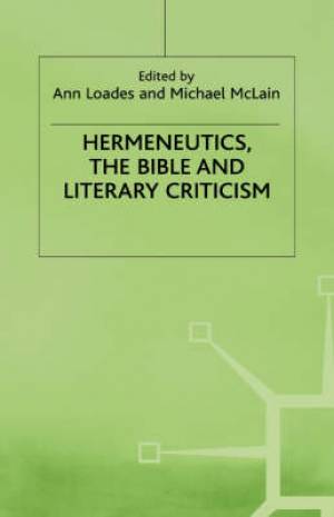 Hermeneutics, the Bible and Literary Criticism